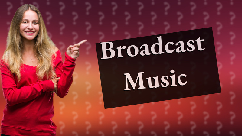 Broadcast Music