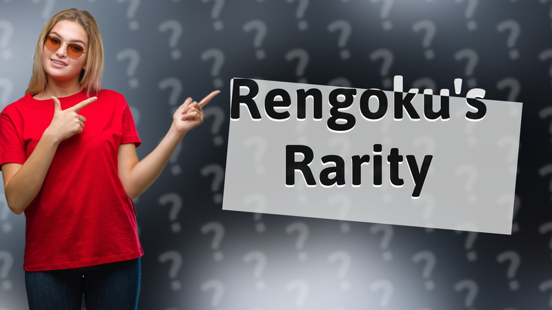 Rengoku's Rarity