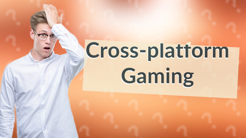 Cross-platform Gaming