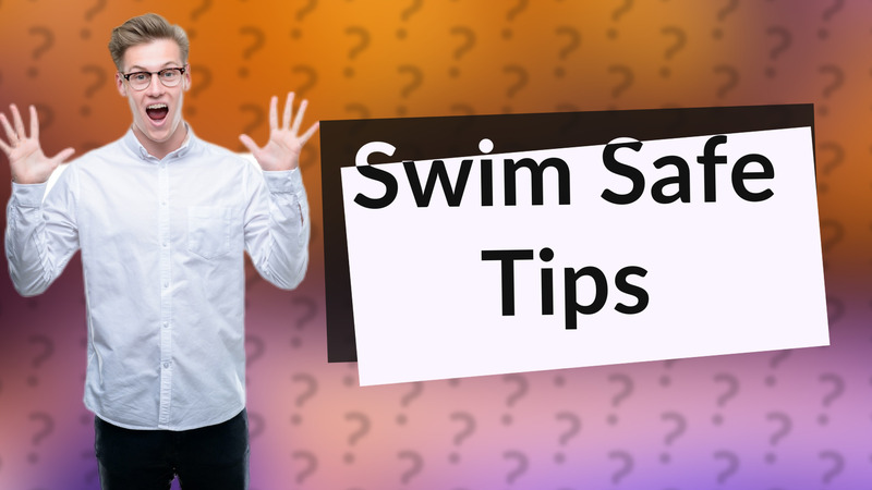 Swim Safe Tips