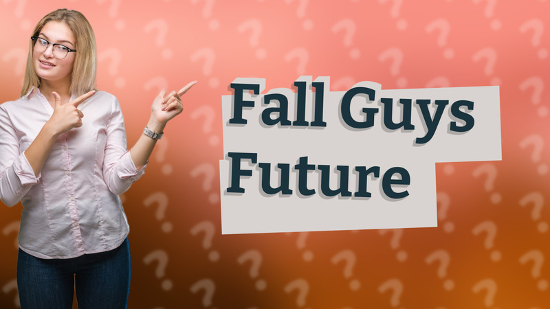 Fall Guys Future