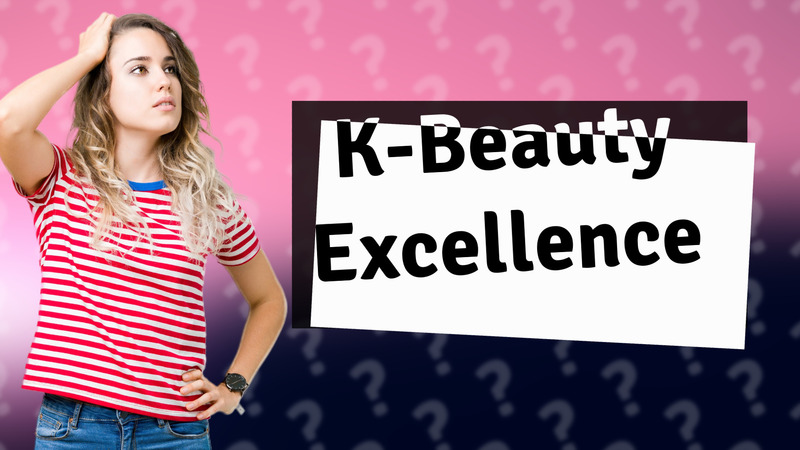 K-Beauty Excellence