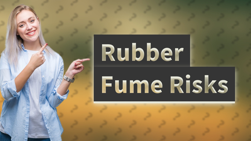Rubber Fume Risks