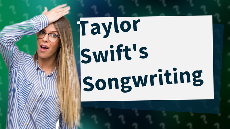 Taylor Swift's Songwriting
