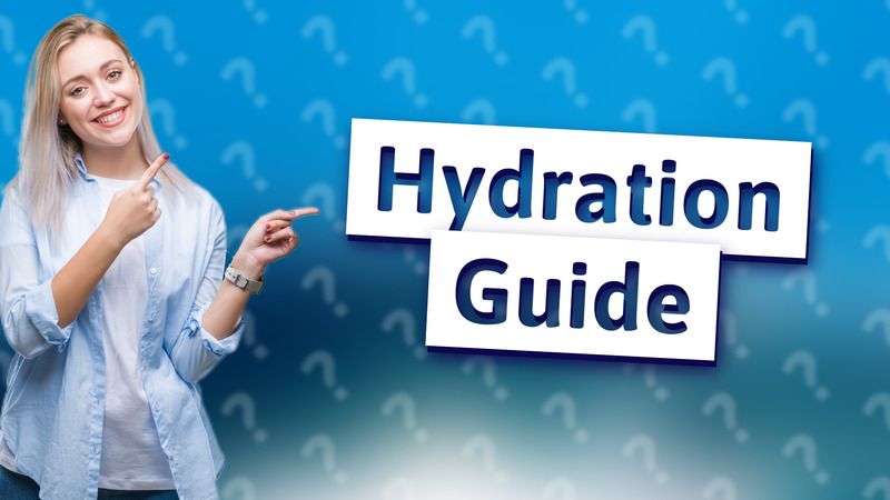 Hydration Guide
