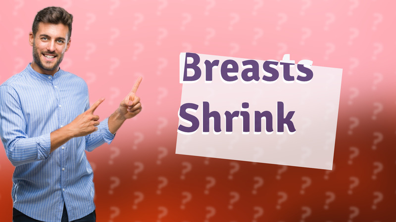Breasts Shrink