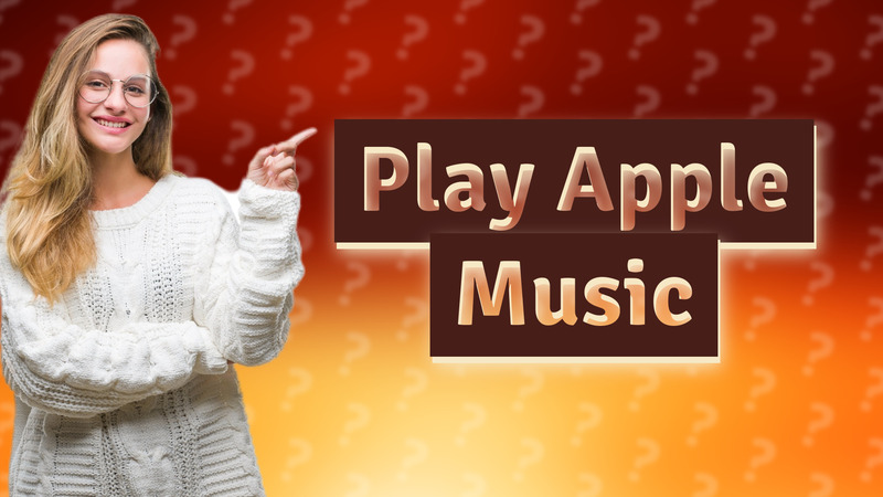 Play Apple Music