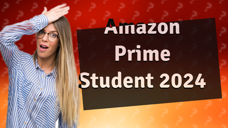 Amazon Prime Student 2024