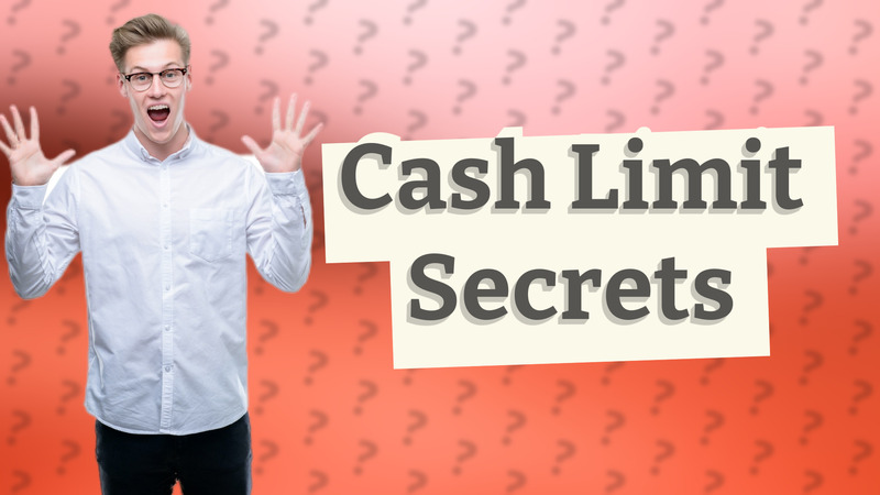 Cash Limit Secrets
