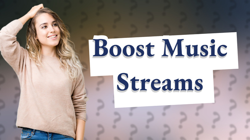 Boost Music Streams