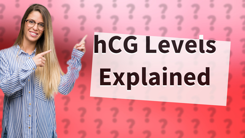 hCG Levels Explained