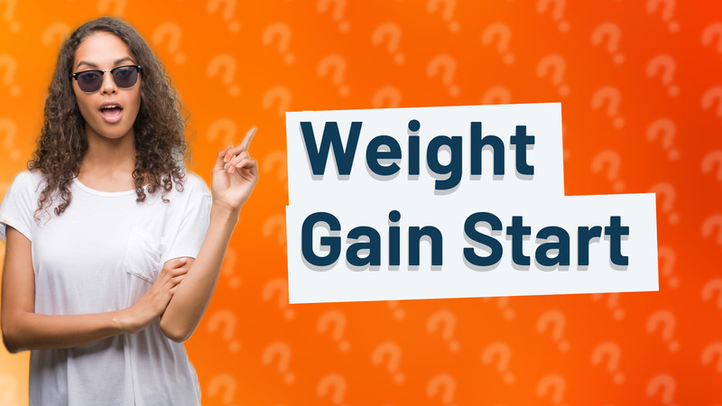 Weight Gain Start