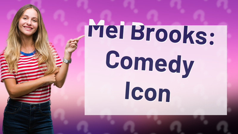 Mel Brooks: Comedy Icon