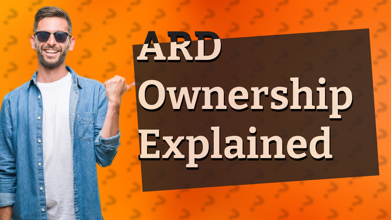 ARD Ownership Explained