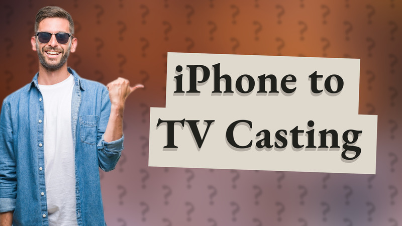 iPhone to TV Casting