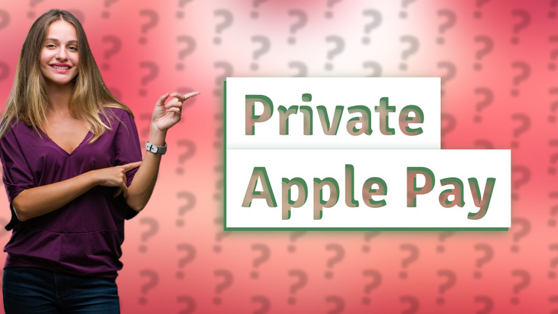 Private Apple Pay