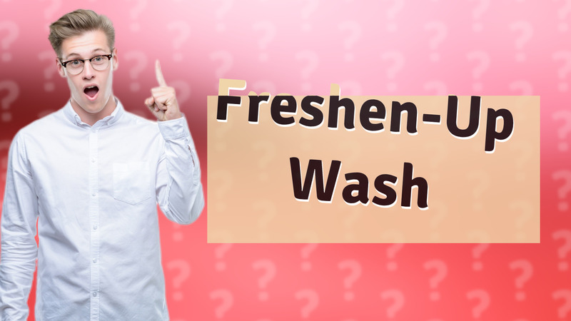 Freshen-Up Wash