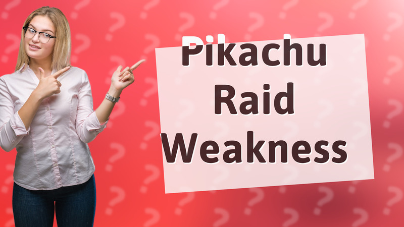 Pikachu Raid Weakness
