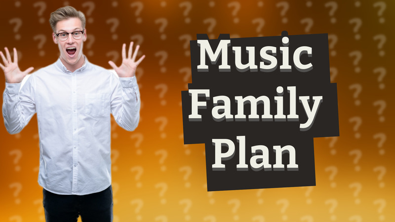 Music Family Plan