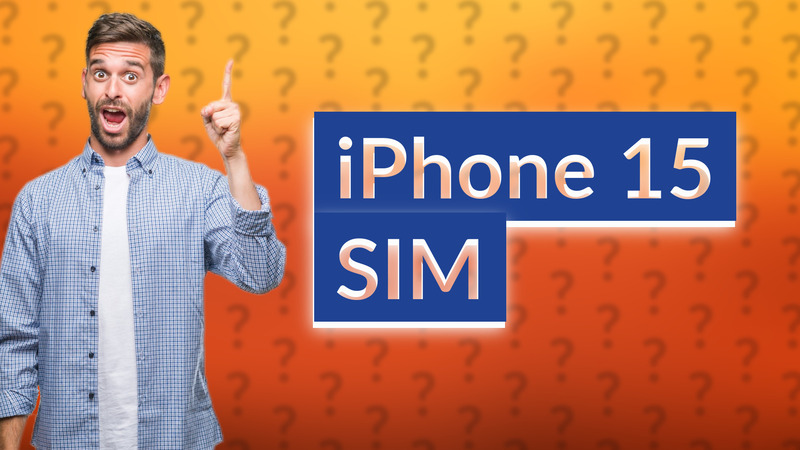 iPhone 15 SIM