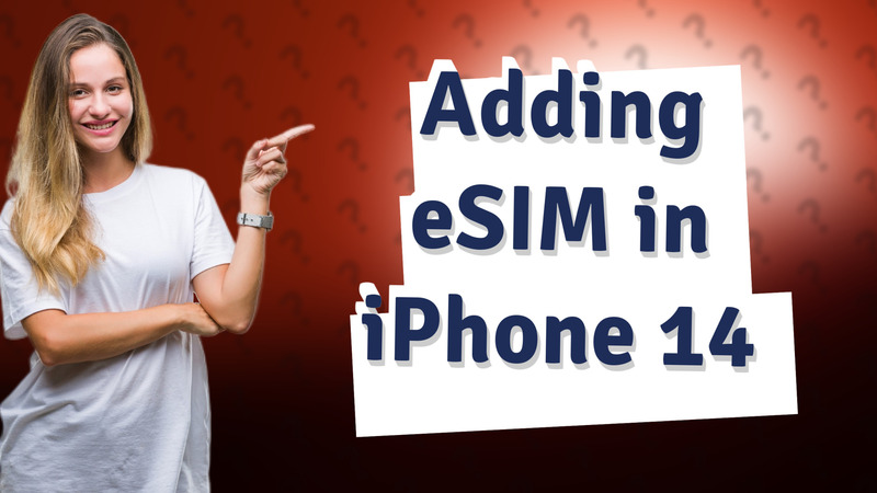 Adding eSIM in iPhone 14