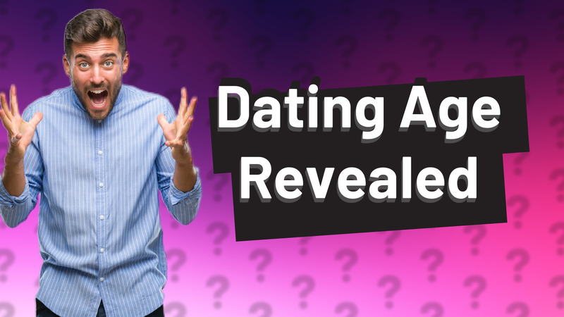 Dating Age Revealed