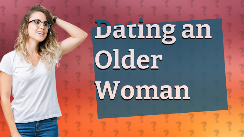Dating an Older Woman