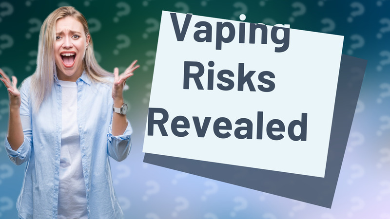 Vaping Risks Revealed
