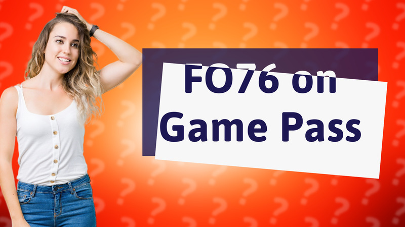 FO76 on Game Pass