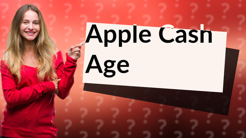 Apple Cash Age