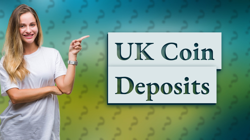 UK Coin Deposits