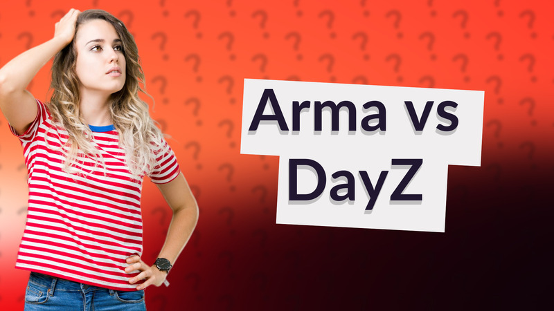 Arma vs DayZ