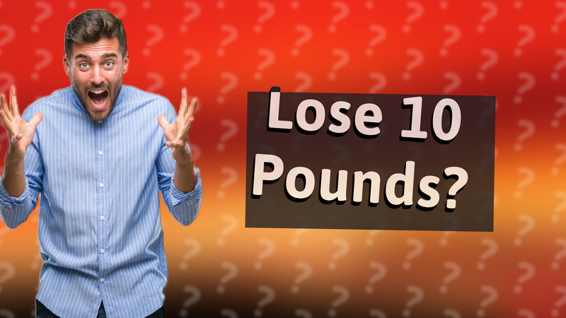 Lose 10 Pounds?