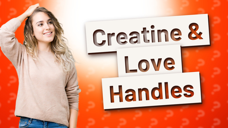 Creatine & Love Handles