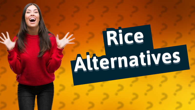 Rice Alternatives