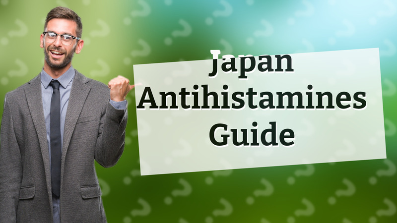 Japan Antihistamines Guide