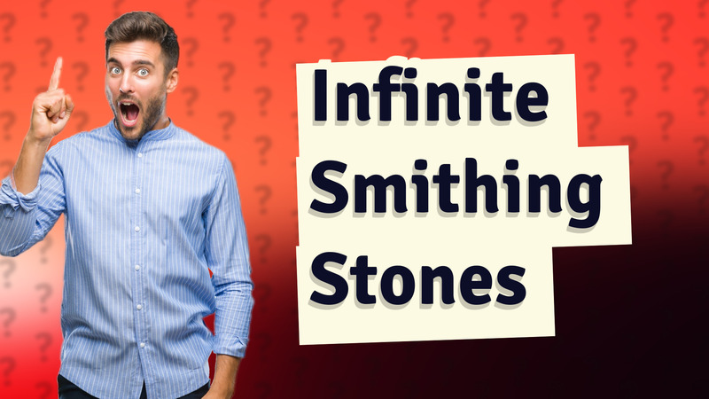 Infinite Smithing Stones