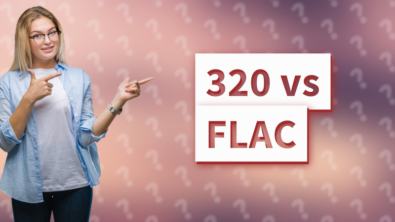 320 vs FLAC