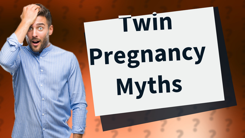 Twin Pregnancy Myths