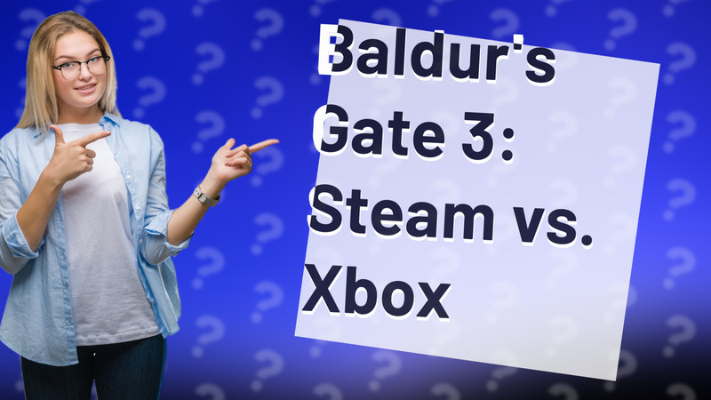 Baldur's Gate 3: Steam vs. Xbox