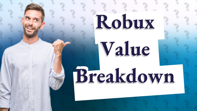 Robux Value Breakdown