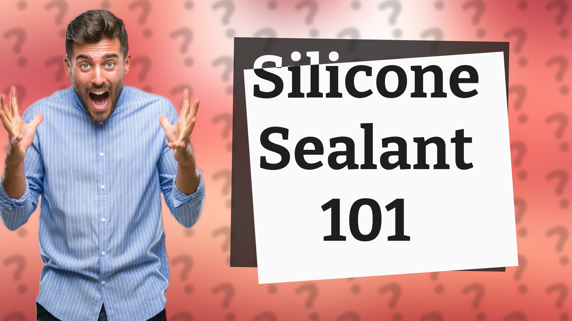Silicone Sealant 101