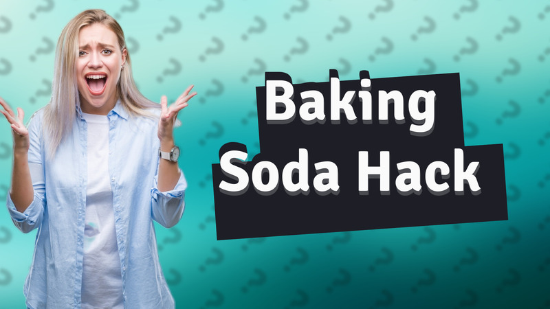 Baking Soda Hack