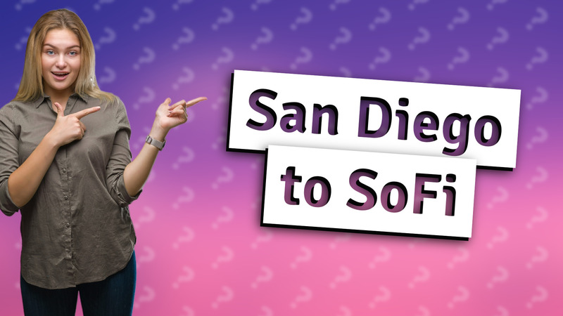San Diego to SoFi