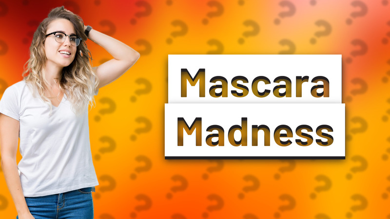 Mascara Madness