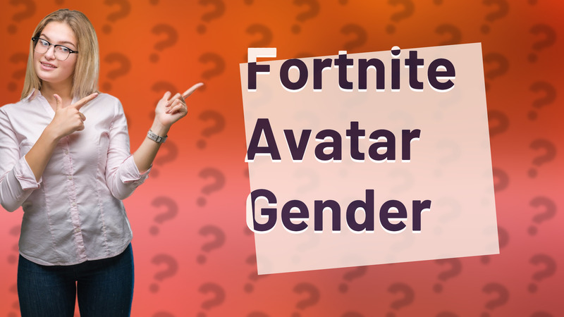 Fortnite Avatar Gender