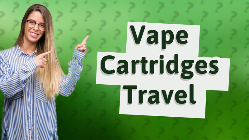 Vape Cartridges Travel