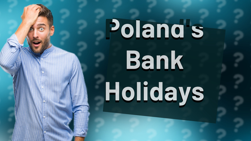 Poland's Bank Holidays