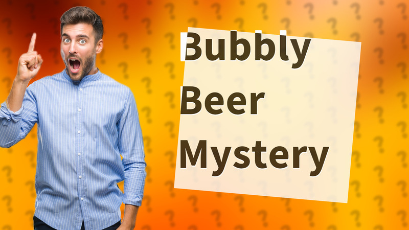Bubbly Beer Mystery