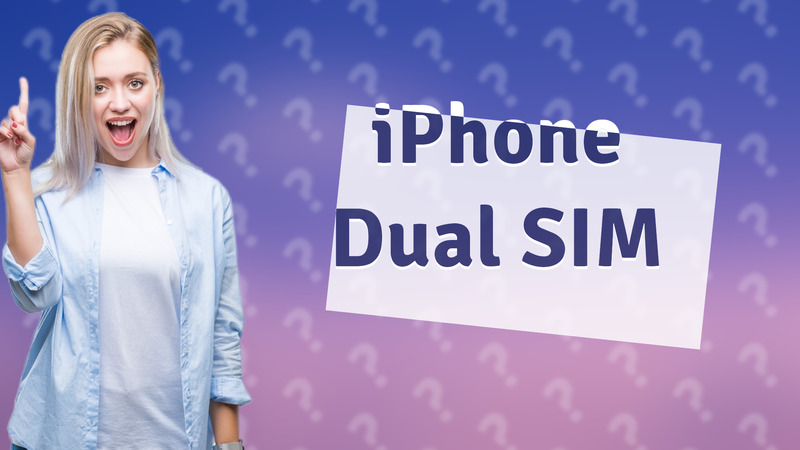 iPhone Dual SIM